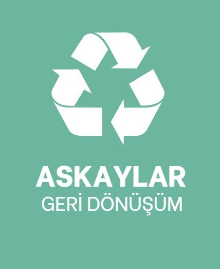 ASKAYLAR GERİ DÖNÜŞÜM